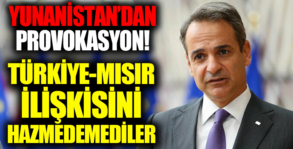 Yunanistan'dan yeni provokasyon! Türkiye-Mısır ilişkisini hazmedemediler...