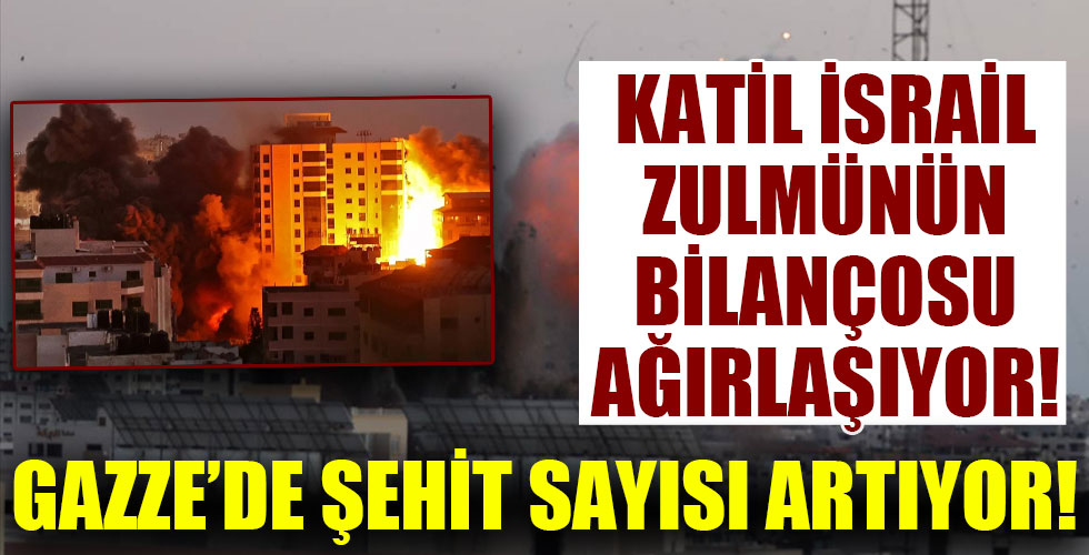Gazze'de şehit sayısı artıyor!