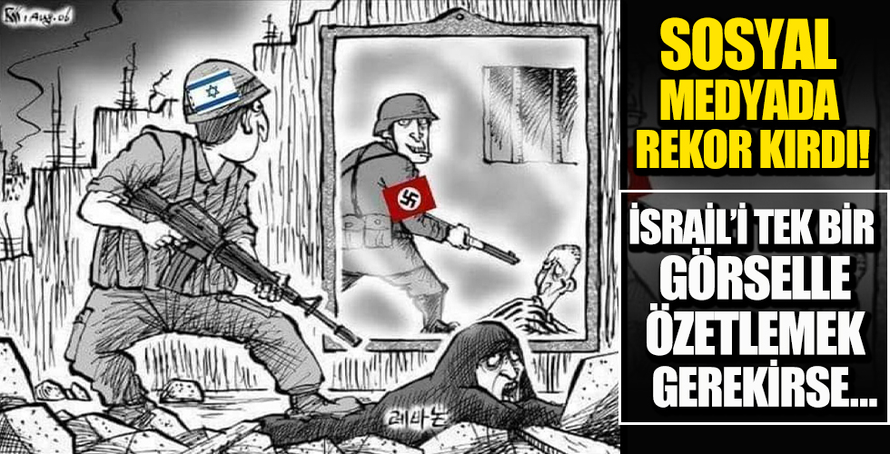Sosyal medyada rekor kırdı! İşte İsrail'i en iyi özetleyen karikatür