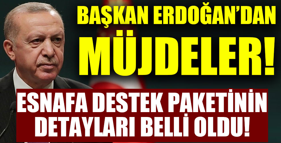 Başkan Erdoğan'dan müjdeler!