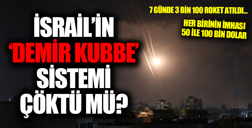 İsrail'in 'Demir Kubbe' sistemi çöküyor mu? 7 gün içerisinde 3 bin 100 roket atıldı: Her birinin imhası 50 ila 100 bin dolar