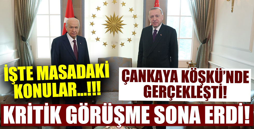 Başkan Erdoğan, Devlet Bahçeli görüşmesi sona erdi!