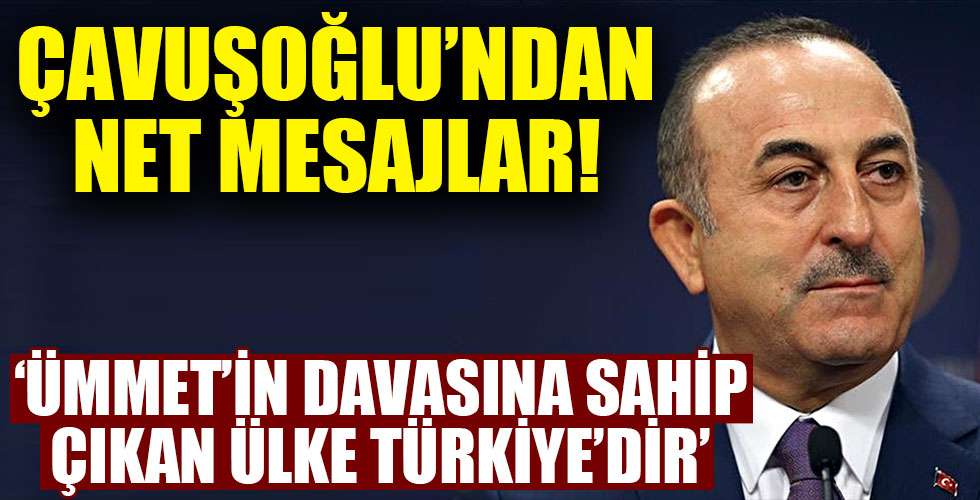 Çavuşoğlu'ndan net mesajlar!