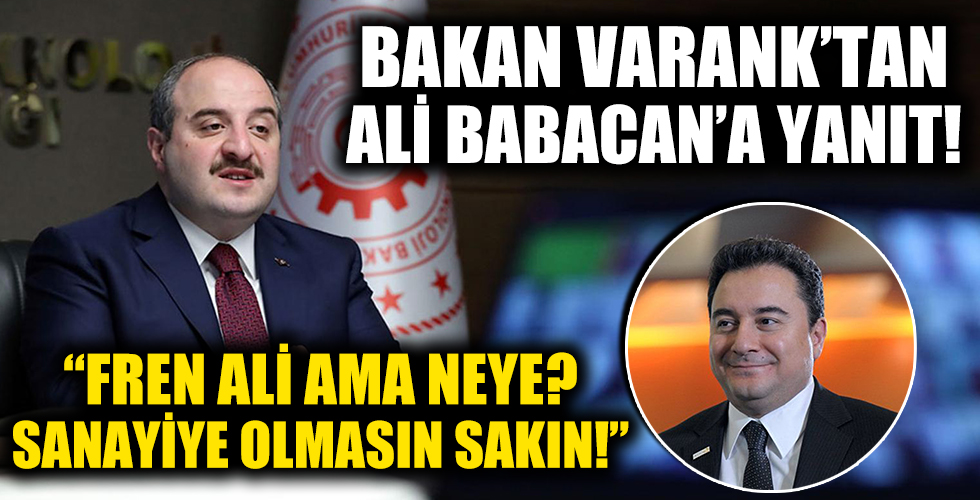 Bakan Varank'tan Ali Babacan'a yanıt: Fren Ali ama neye? Sanayiye olmasın sakın?