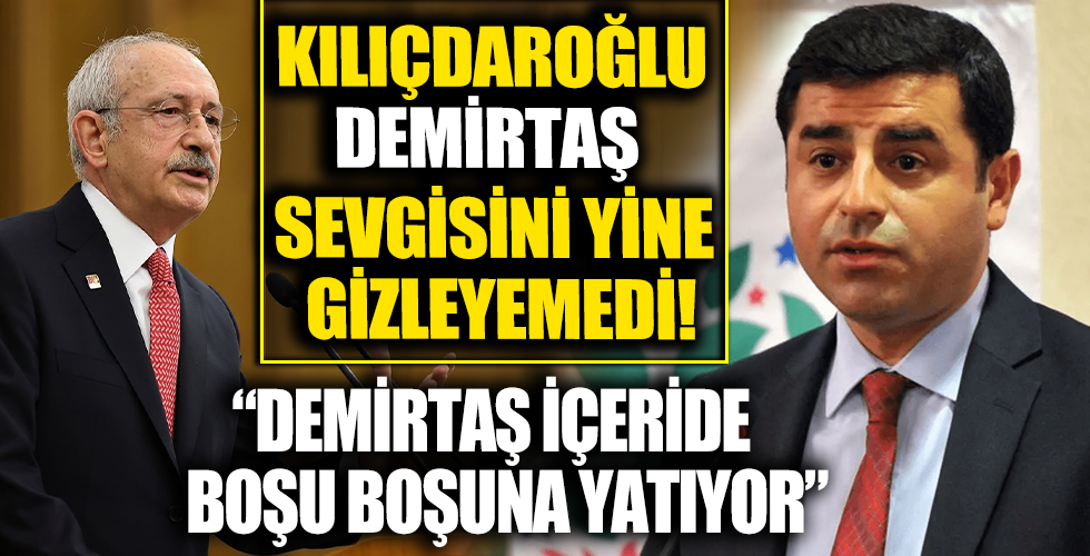 Kemal Kılıçdaroğlu: Demirtaş içeride boşu boşuna yatıyor