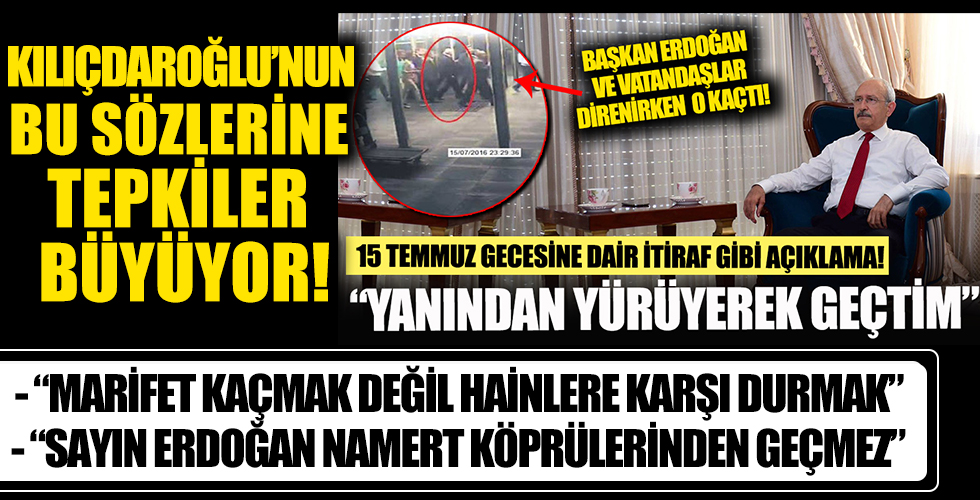 Kemal Kılıçdaroğlu'nun '15 Temmuz' açıklamasına tepkiler...
