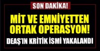 MİT ve Emniyetten kritik operasyon! DEAŞ’ın kilit ismi İstanbul’da yakalandı