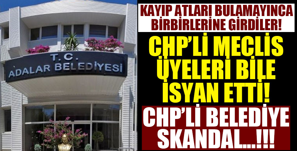 Adalar Belediyesi karıştı! CHP'li Meclis üyeleri bile isyan etti!