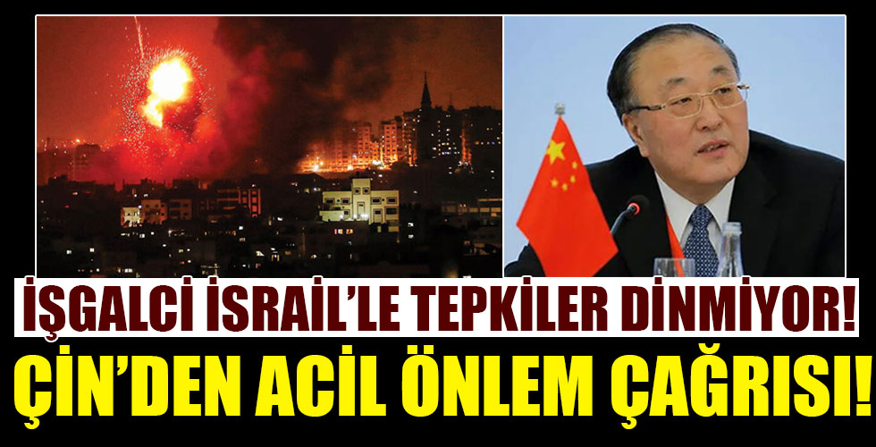 Çin'den Filistin için acil önlem çağrısı!