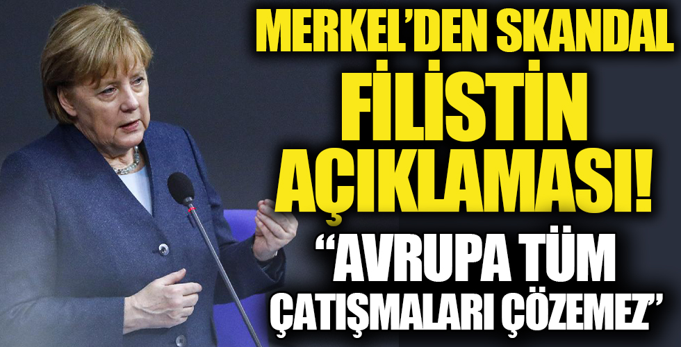 Merkel'den skandal Filistin açılaması