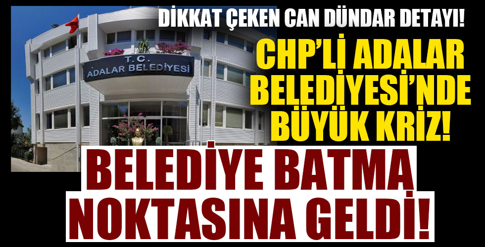 CHP'li Adalar Belediyesi'nde kriz! Başkan belediyeyi batırdı!