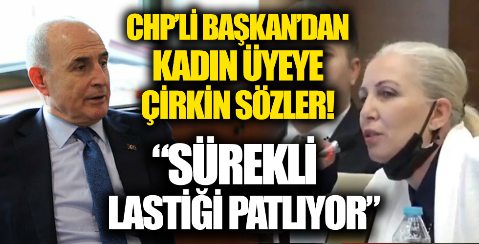 CHP’li Büyükçekmece Belediye Başkanı Akgün'den kadın meclis üyesine çirkin sözler: Sürekli lastiği patlıyor