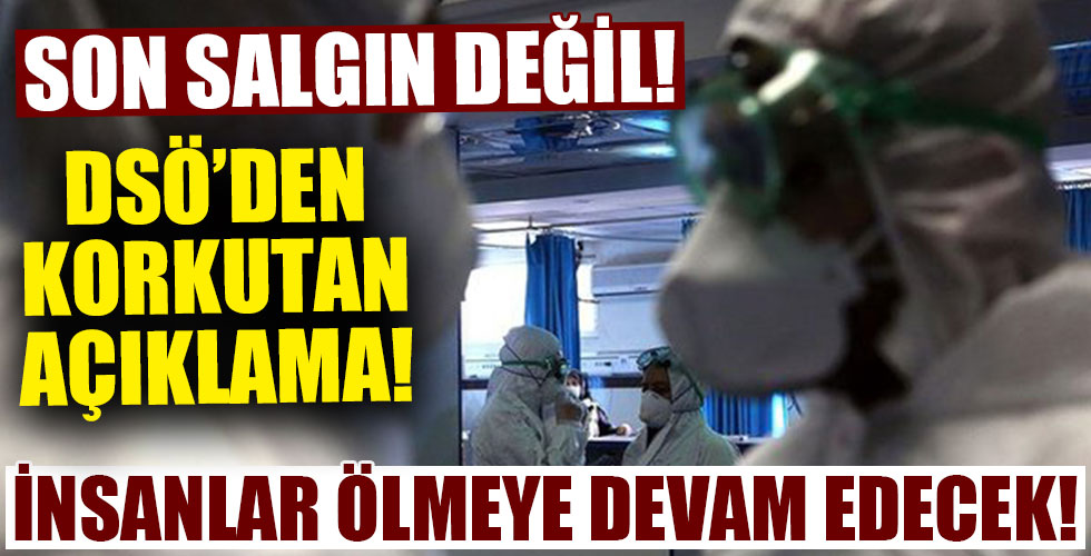 DSÖ'den çok çarpıcı uyarı! İnsanlar ölmeye devam edecek!