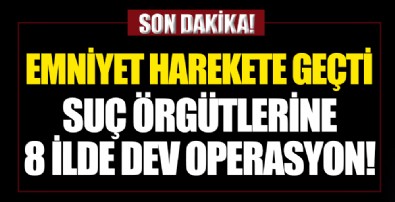 Emniyet'ten suç örgütlerine dev operasyon! 'Sahil Rüzgarı Operasyonu' başlatıldı