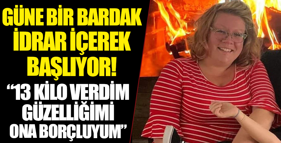 Güne, bir bardak idrar içerek başlıyor! ''13 kilo verdim, cildimin güzelliğini buna borçluyum''