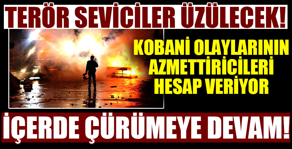 Kobani olaylarına ilişkin davada azmettiricilerin tutukluluk halinin devamına karar verildi!
