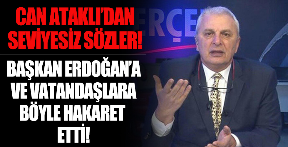 Can Ataklı'dan seviyesiz eleştiri! Vatandaşlara böyle hakaret etti..