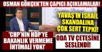 OSMAN GÖKÇEK - Osman Gökçek'ten çarpıcı açıklamalar!
