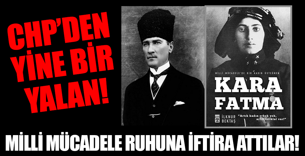 CHP’den yine yeni bir yalan! Milli mücadele ruhuna iftira