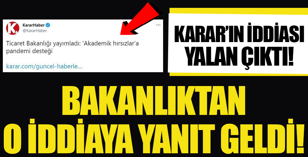 Karar Gazetesi'nden yeni yalan! Ticaret Bakanlığı'ndan açıklama geldi