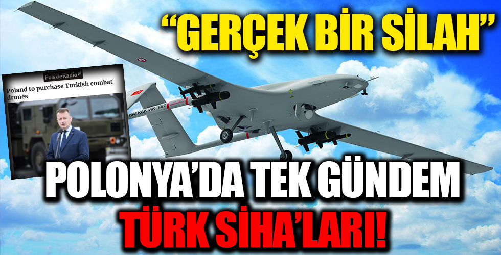 Polonya'da tek gündem Türk SİHA'ları! 'Gerçek bir silah'