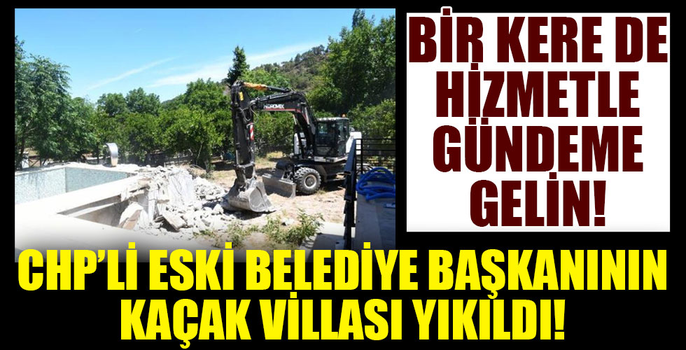 Eski Kemer belediye başkanı Mustafa Gül'ün eşinin kaçak villası yıkılıyor!