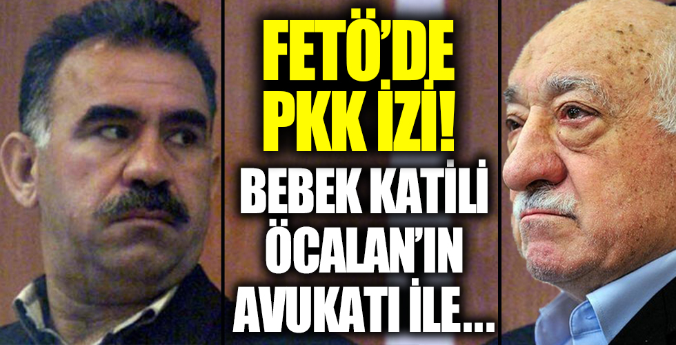 FETÖ yapılanmasında PKK izi! Bebek katili Abdullah Öcalan'ın avukatları ile...