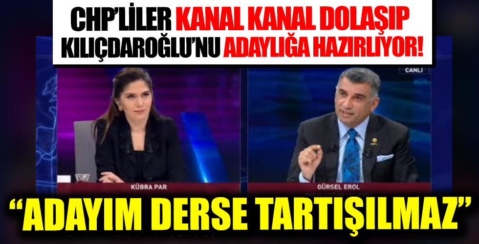 Gürsel Erol: Genel başkanımız adayım derse bu tartışılamaz