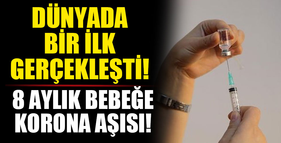 ABD'de 8 aylık bebeğe iki doz Pfizer-BioNTech koronavirüs aşısı yapıldı!