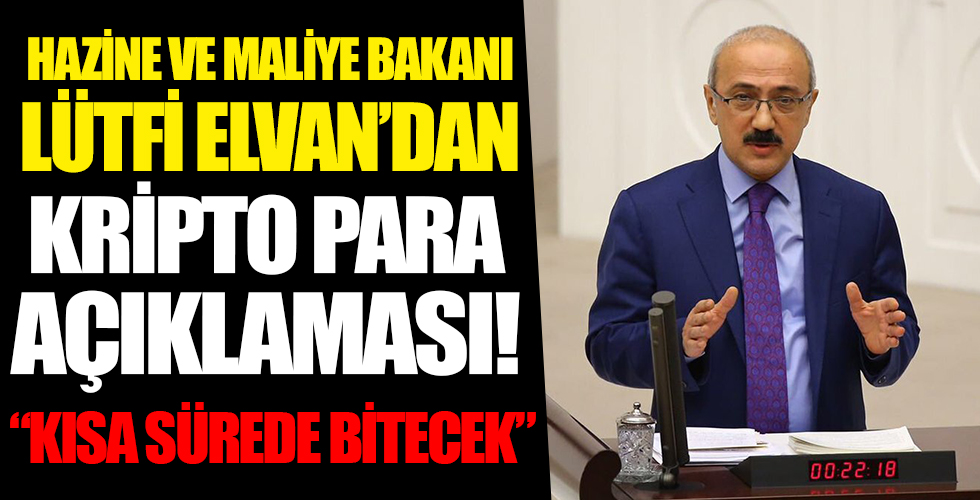 Hazine ve Maliye Bakanı Lütfi Elvan'dan kripto para açıklaması