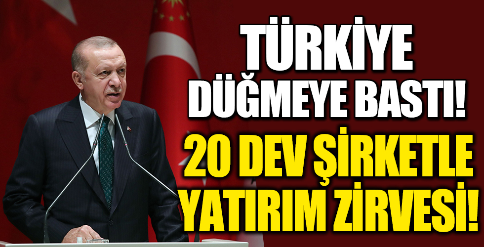 Başkan Erdoğan'dan yatırım zirvesi: 20 dev şirketin CEO'su ile görüşecek