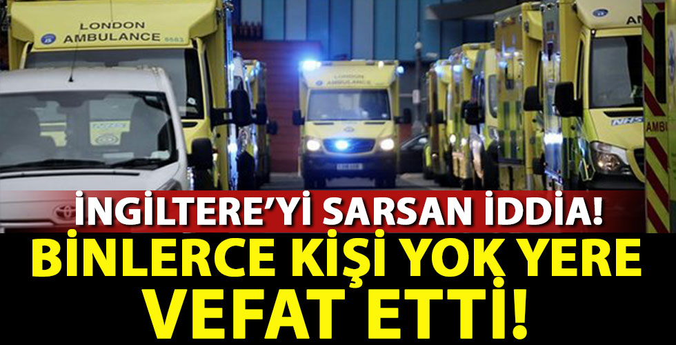 İngiltere'yi sarsan COVID-19 iddiası: Binlerce kişi gereksiz yere öldü!