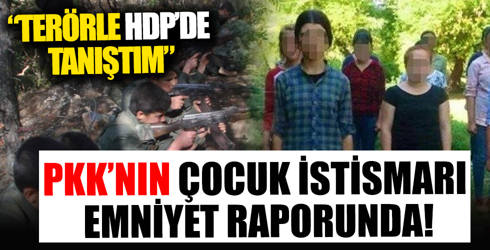 Terör örgütü PKK'nın çocuk istismarı emniyet raporunda! Zengin olma vaadiyle kandırıp dağa çıkardılar