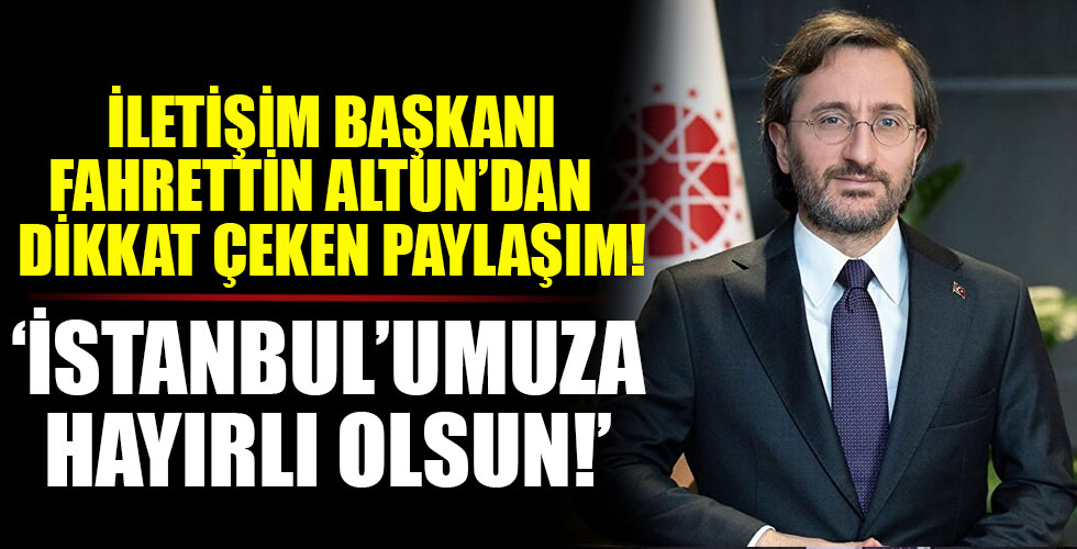 İletişim Başkanı Altun'dan 'Çamlıca Kulesi' paylaşımı!