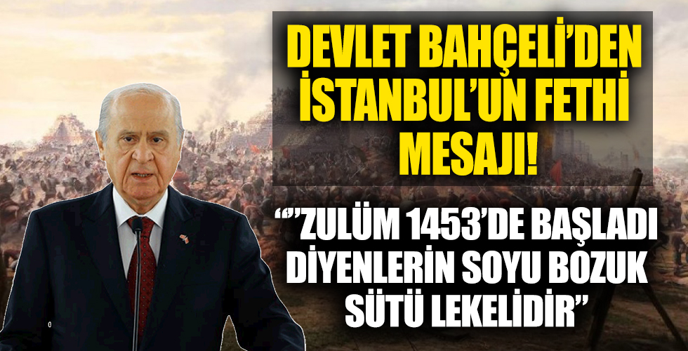 Bahçeli'den İstanbul'un fethi mesajı