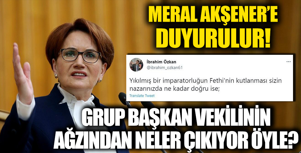 İstanbul'un fethini kutlayan Meral Akşener'e partisindeki Bizans sevdalıları hatırlatıldı