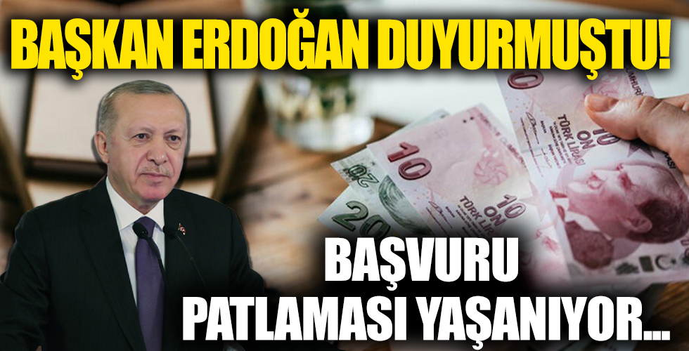 Müjdeyi Erdoğan vermişti! Başvuru patlaması yaşanıyor
