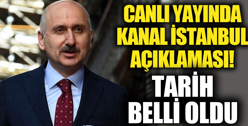 Bakan Karaismailoğlu'ndan flaş Kanal İstanbul açıklaması: Haziran sonuna doğru temeli atılacak!