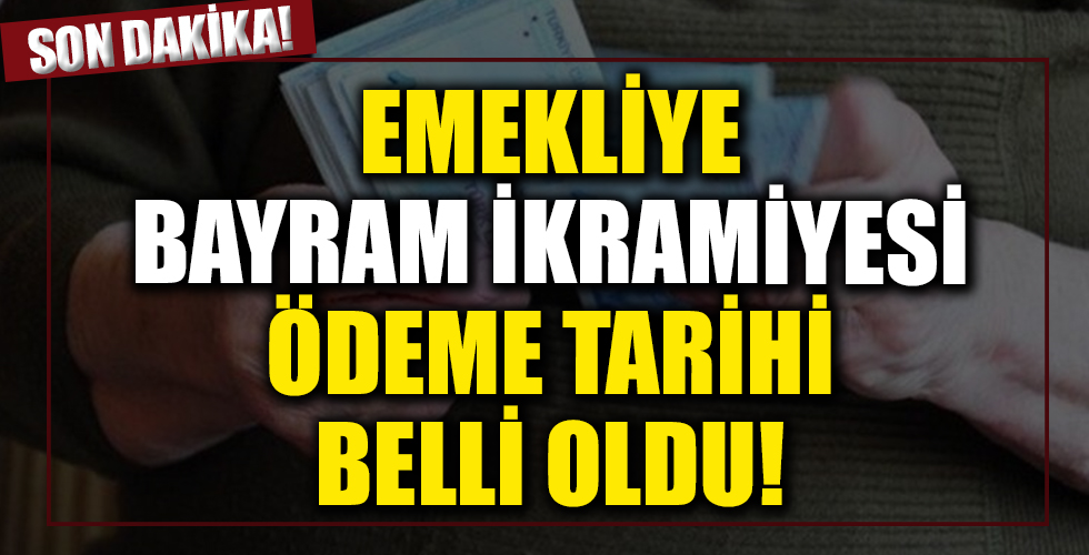 Emekliye bayram ikramiyesi ödeme tarihi belli oldu