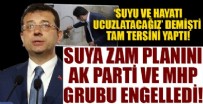 CHP'li İstanbul Büyükşehir Belediyesi'nin suya zam teklifi AK Parti ve MHP gruplarının oylarıyla ertelendi!