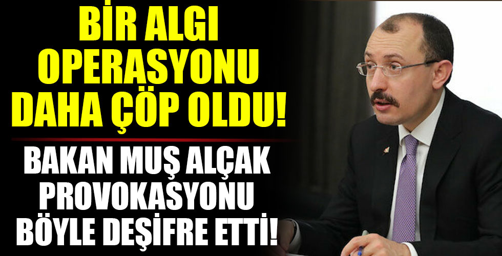 Bakan Muş alçak provokasyonu böyle deşifre etti!