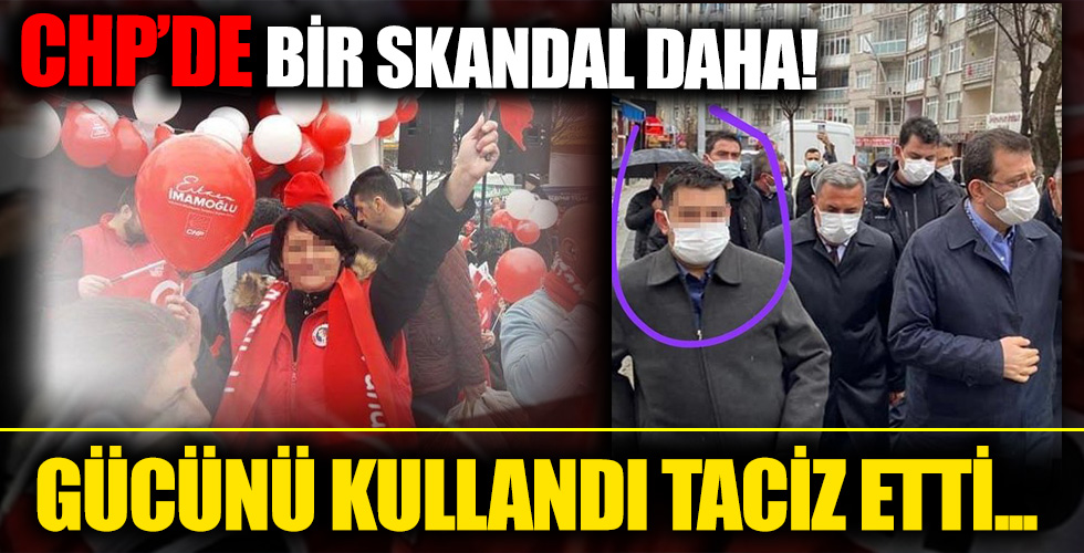 CHP'de bir taciz skandalı daha! Bu kez adres Çatalca