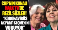 Şeyda Taluk, CHP’nin kanalında skandal sözler söyledi: Coronavirüs yaşlıları vuruyor en yaşlı seçmen de AK Parti'de