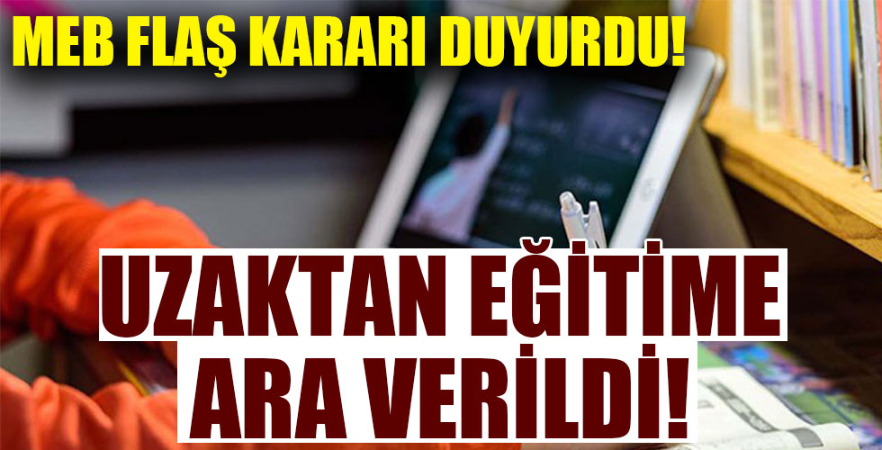 MEB'den flaş karar! Yüz yüze eğitime ara verildi!