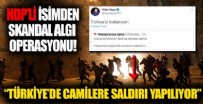 HDP'li Hüda Kaya'dan, 'Türkiye'de camilere saldırı düzenleniyor' algısı