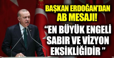 Cumhurbaşkanı Erdoğan'dan AB mesajı