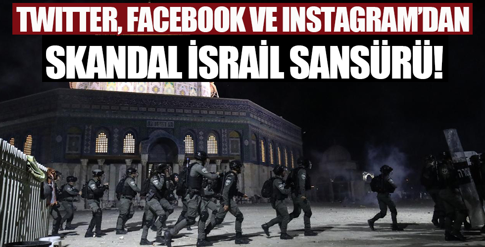Facebook, Twitter ve Instagram'dan İsrail sansürü