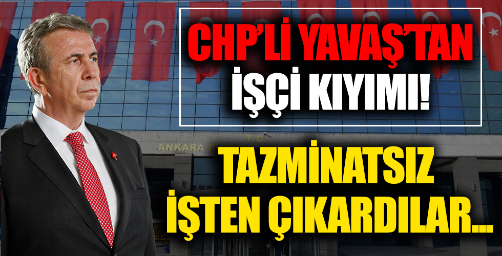 CHP'li Ankara Büyükşehir Belediyesi'nde işçi kıyımı: Mansur Yavaş haksız yere 3 işçinin sözleşmesini feshetti