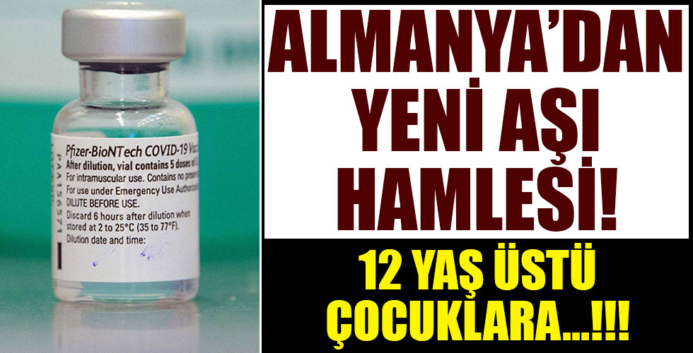 Almanya’da BioNTech-Pfizer hamlesi! 12 yaş üstü çocuklara...!!!
