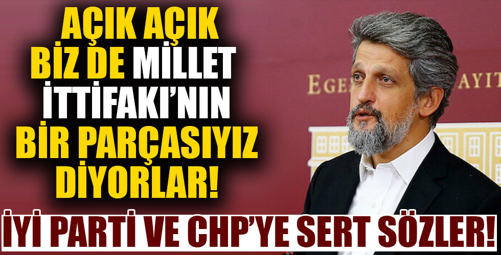 HDPKK'lI Garo Paylan'dan CHP ve İYİ Parti'ye sert sözler!